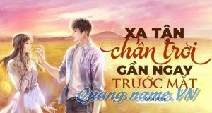Xa tận chân trời, gần ngay trước mắt (Bản Full)